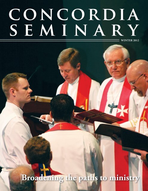 Concordia Seminary magazine | Winter 2012