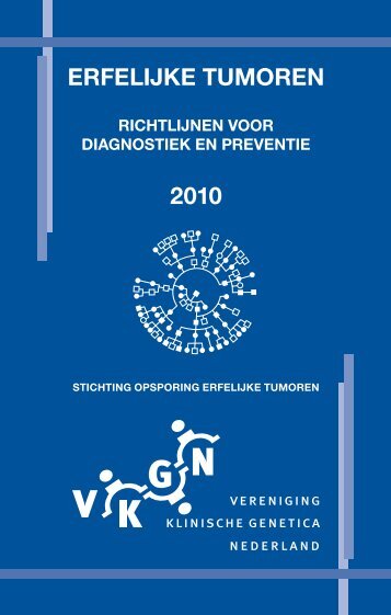 Erfelijke tumoren: Richtlijnen voor diagnostiek en preventie