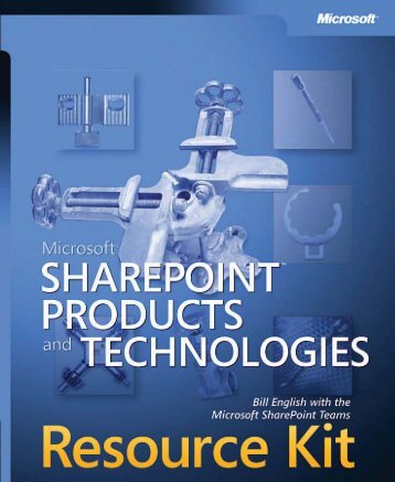 Microsoft Sharepoint Products and Technologies Resource Kit eBook