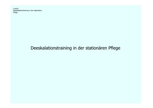 (PowerPoint - LUZYCKI Deeskalationstraining in der Station\344ren ...