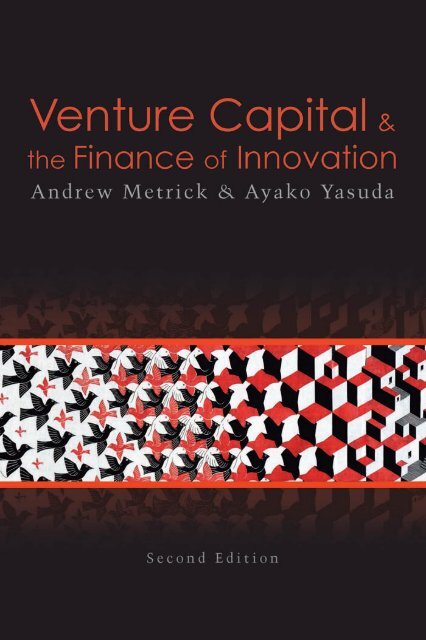 Venture Capital and the Finance of Innovation, Second Edition