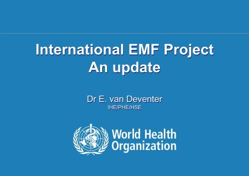 International EMF Project An update - WHIST