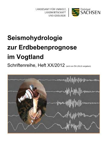 Einsatz der Seismohydrologie zur Erdbebenprognose im