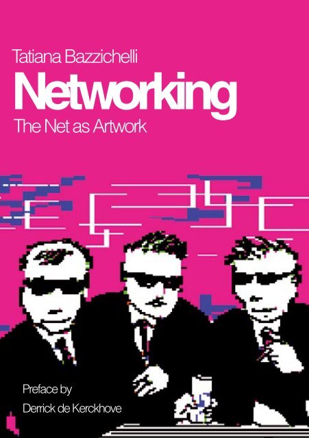 The Net as Artwork Tatiana Bazzichelli - Networkingart