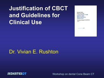 Justification of CBCT and Guidelines for Clinical Use - SEDENTEXCT