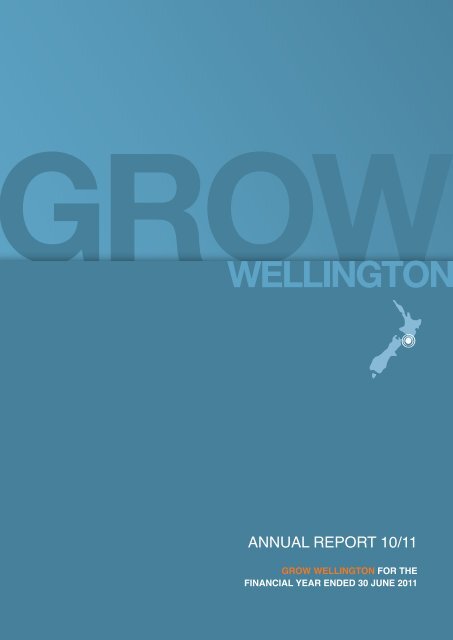 AnnuAl REPORT 10/11 - Grow Wellington