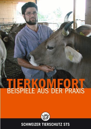 Tierkomfort, Beispiele aus der Praxis - Schweizer Tierschutz STS