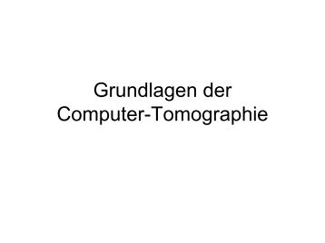 Grundlagen der Computer-Tomographie