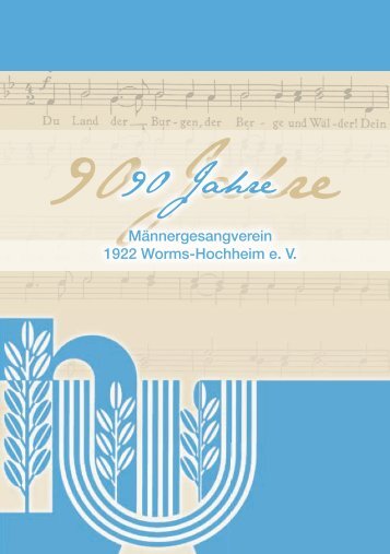 90 Jahre - MGV 1922 Worms-Hochheim e. V.