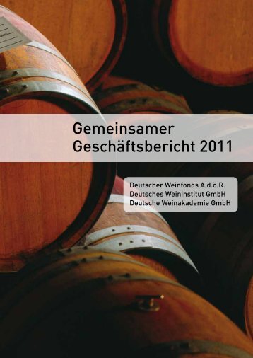 Geschäftsbericht 2011 01 - Deutsches Weininstitut