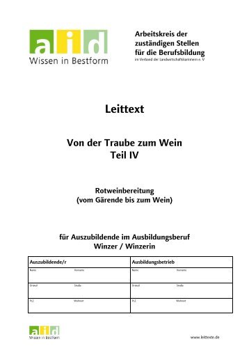 aid-Leittext: Von der Traube zum Wein, Teil IV, Rotweinbereitung ...