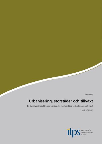Johansson (2006) Urbanisering, storstäder och tillväxt. - KTH