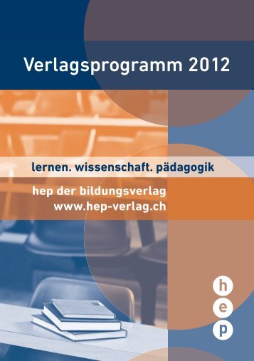 Verlagsprogramm 2012 - h.e.p. verlag ag, Bern