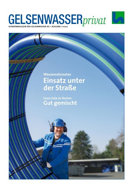 Kundenmagazin Wasser, Ausgabe 1/2007 (PDF ... - Gelsenwasser AG