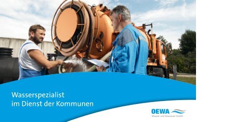 Wasserspezialist im Dienst der Kommunen - OEWA Wasser ...