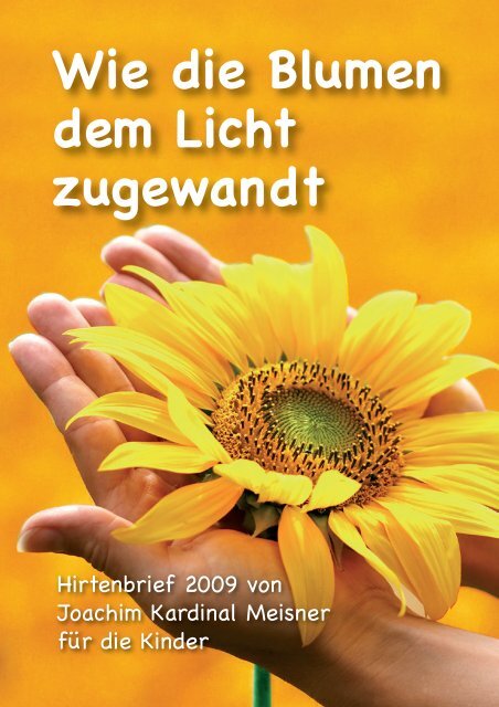 "Wie die Blumen dem Licht zugewandt" - Der ... - Erzbistum Köln