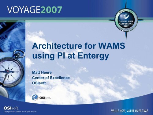 Architecture for WAMS using PI at Entergy - OSIsoft