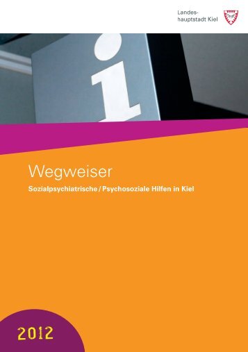 Wegweiser für Sozialpsychiatrische / Psychosoziale Hilfen in Kiel