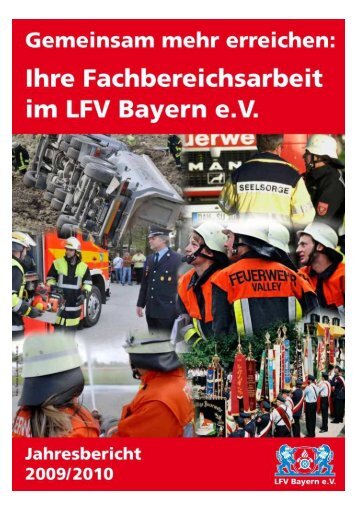 Jahresbericht der Facharbeit 2010 - Landesfeuerwehrverband Bayern