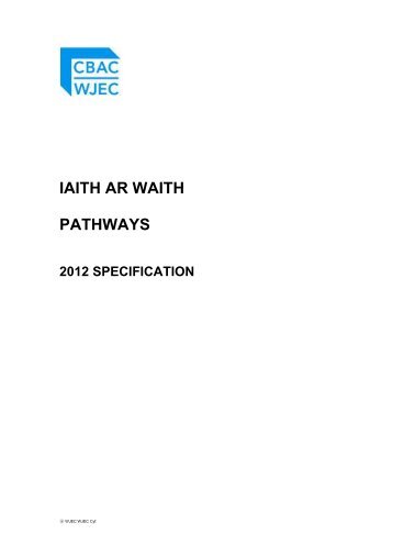 IAITH AR WAITH PATHWAYS - WJEC