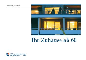 Ihr Zuhause ab 60 - SAW Stiftung Alterswohnungen der Stadt Zürich