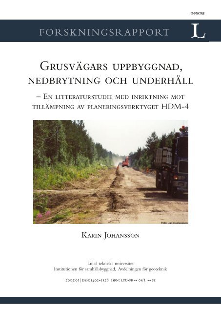 Grusvägars uppbyggnad, nedbrytning och underhåll: en ...