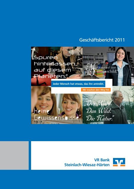 Geschäftsbericht 2011 - VR Bank Steinlach-Wiesaz-Härten eG