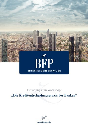 Die Kreditentscheidungspraxis der Banken - BFP Bruno Fraas ...