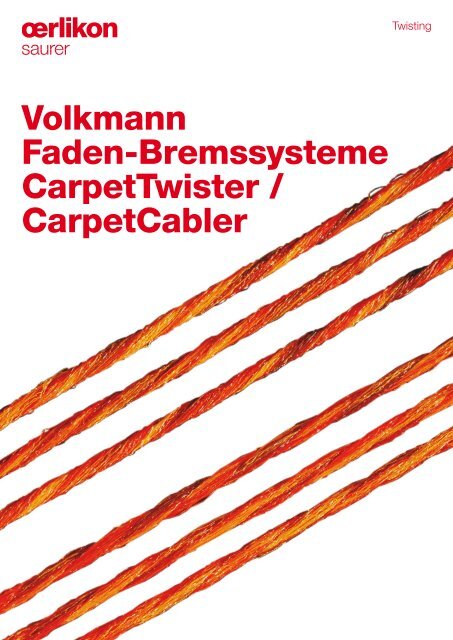 Volkmann Faden-Bremssysteme CarpetTwister / CarpetCabler