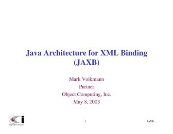 Java Architecture for XML Binding (JAXB) - Object Computing, Inc.