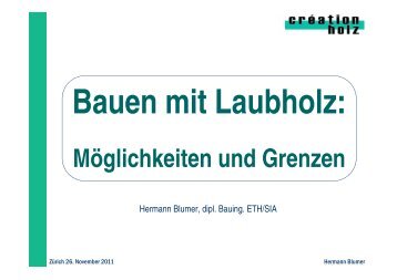 Bauen mit Laubholz: Möglichkeiten und Grenzen - IfB - ETH Zürich