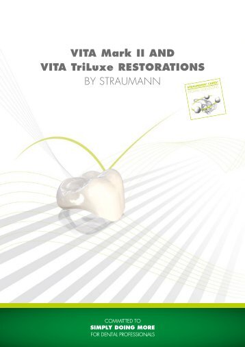 VITA Mark II AND VITA TriLuxe RESTORATIONS BY STRAUMANN