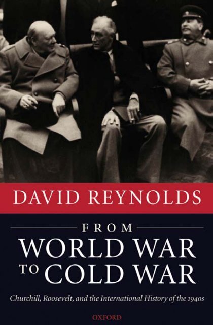 From World War to Cold War: Churchill, Roosevelt, and the