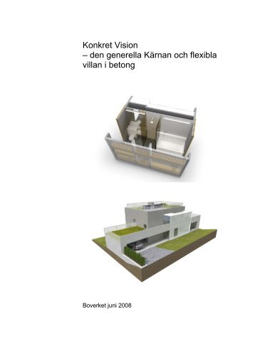 Konkret Vision – den generella Kärnan och flexibla villan i ... - SBUF