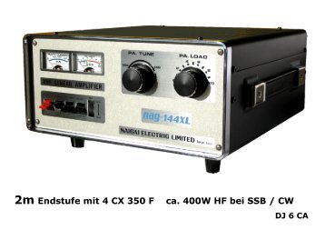 NAG 144 XL 2m Endstufe mit der 4 CX 350 F