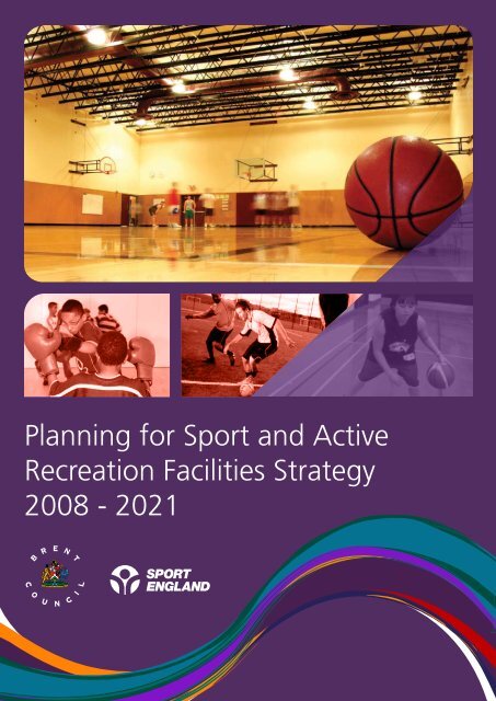 Planning for Sport and Active Recreation Facilities ... - Brent Council