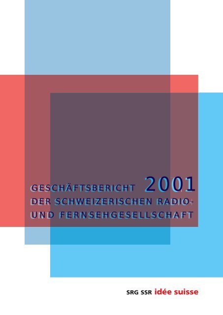 Geschäftsbericht 2001 (PDF) - SRG SSR