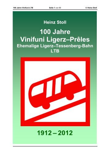 100 Jahre Vinifuni Ligerz–Prêles 1912–2012 - bahnONLINE.ch