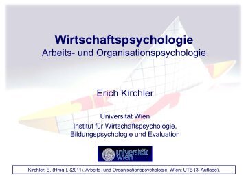 Kirchler, E. (2008) (Hrsg.). Arbeits- und Organisationspsychologie