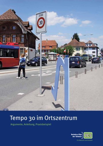 Tempo 30 im Ortszentrum (pdf) - VCS Verkehrs-Club der Schweiz