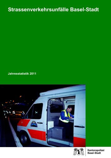 Jahresunfallstatistik 2011 - Kantonspolizei Basel-Stadt