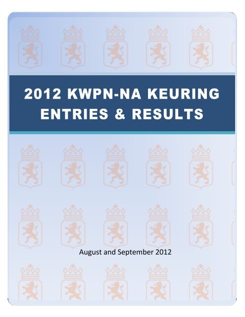 2012 KWPN-NA KEURING ENTRIES & RESULTS 2012 KWPN-NA KEURING ENTRIES & RESULTS