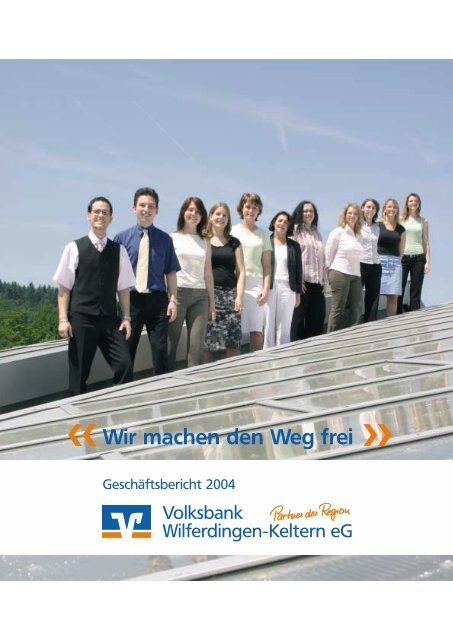 Geschäftsbericht 2004 - Volksbank Wilferdingen-Keltern eG