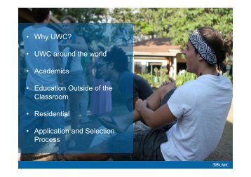 • Why UWC? • UWC around the world • Academics • Education ...