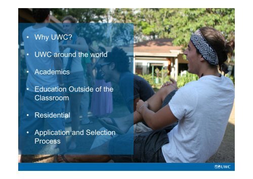 • Why UWC? • UWC around the world • Academics • Education ...