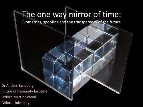 The one way mirror of time: