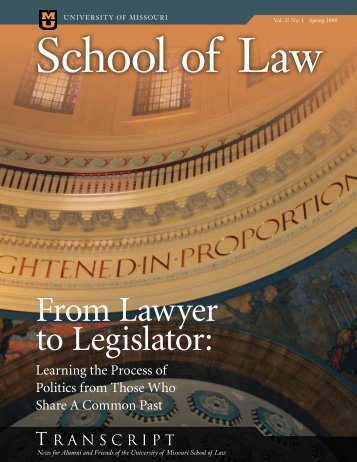 From Lawyer to Legislator: - University of Missouri School of Law