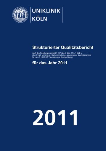 Uniklinik Köln - Strukturierter Qualitätsbericht 2011 - Zentralbereich ...