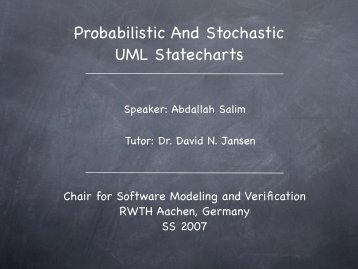 Probabilistic And Stochastic UML Statecharts - Software Modeling ...