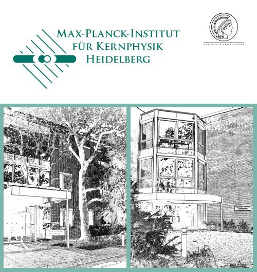 Institutsbroschüre (pdf) - Max-Planck-Institut für Kernphysik - Max ...